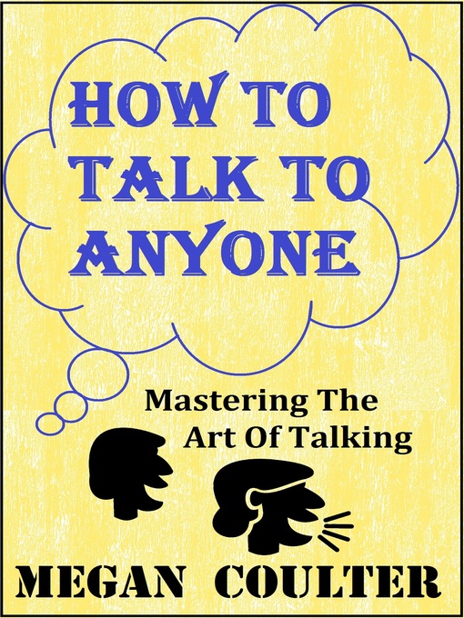 Title details for How to Talk to Anyone by Megan Coulter - Wait list